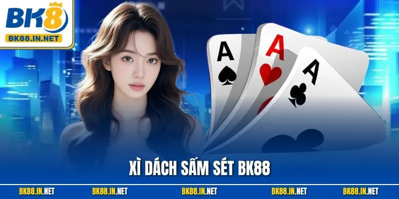 Xì Dách Sấm Sét BK88 – Trò Chơi Blackjack Đỉnh Cao Thắng Lớn